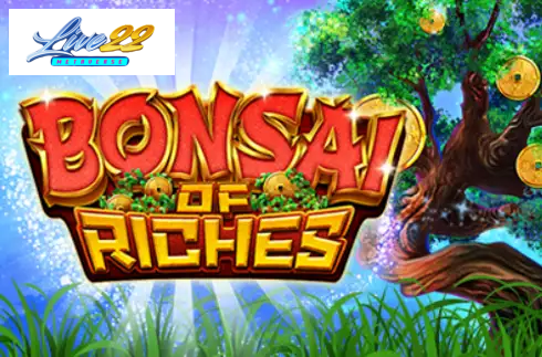 Bonsai of Riches